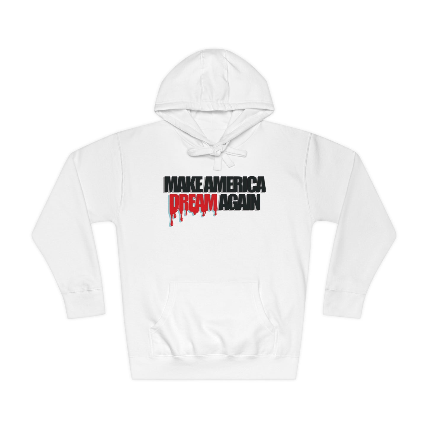 Make America Dream Again Unisex Fleece Hoodie