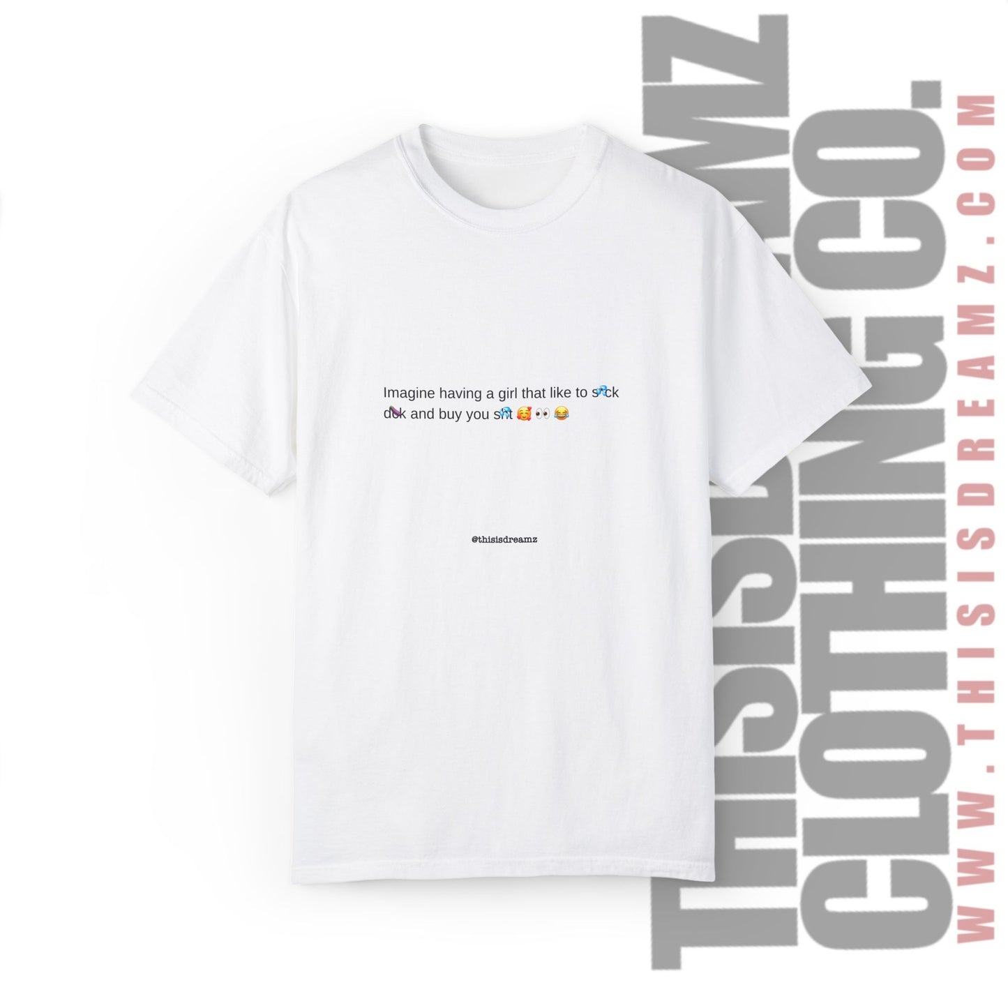 Casual Unisex T-Shirt - 'Imagine Having a Girl' MANLIFE Graphic Tee