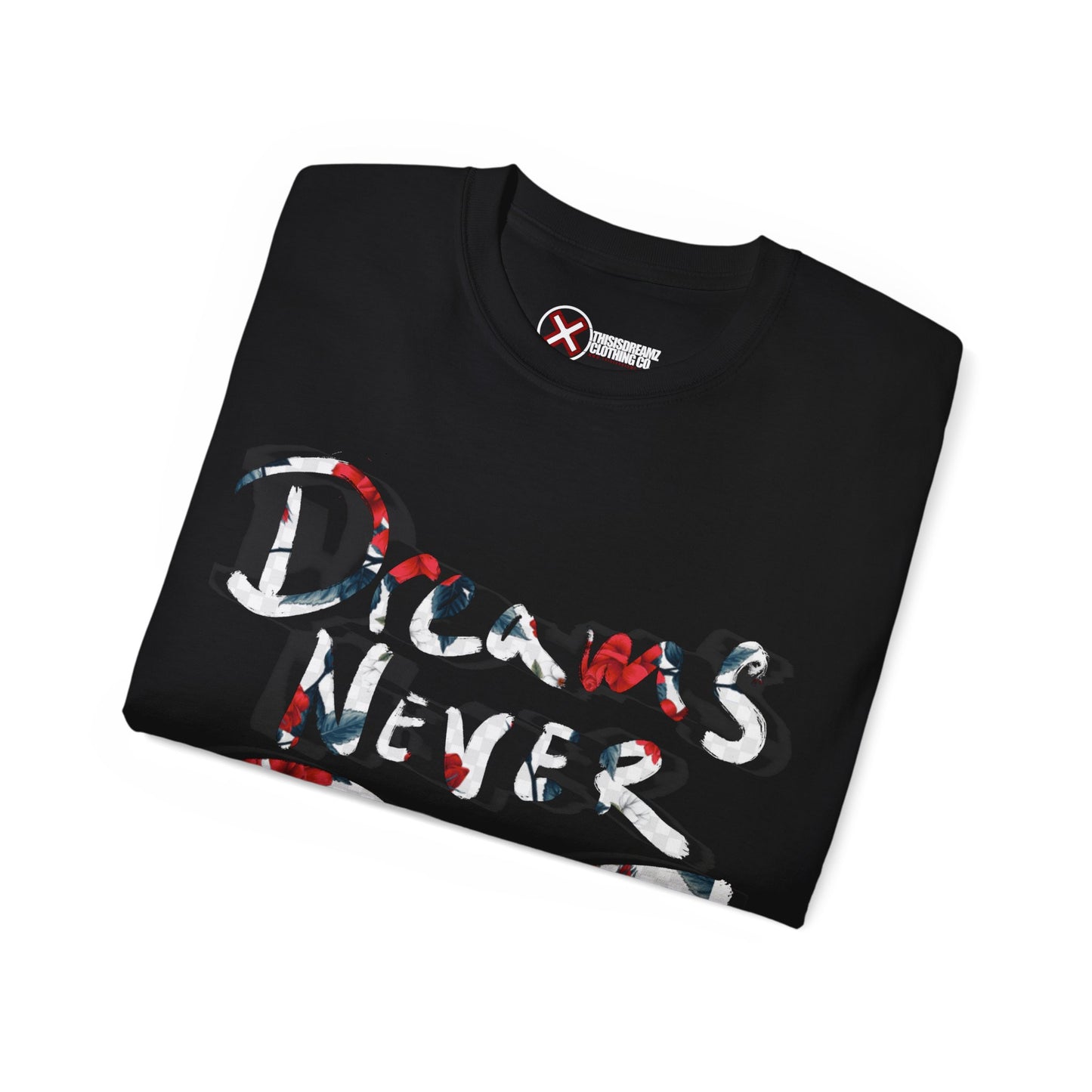 Dreams Never Die Unisex Ultra Cotton Tee