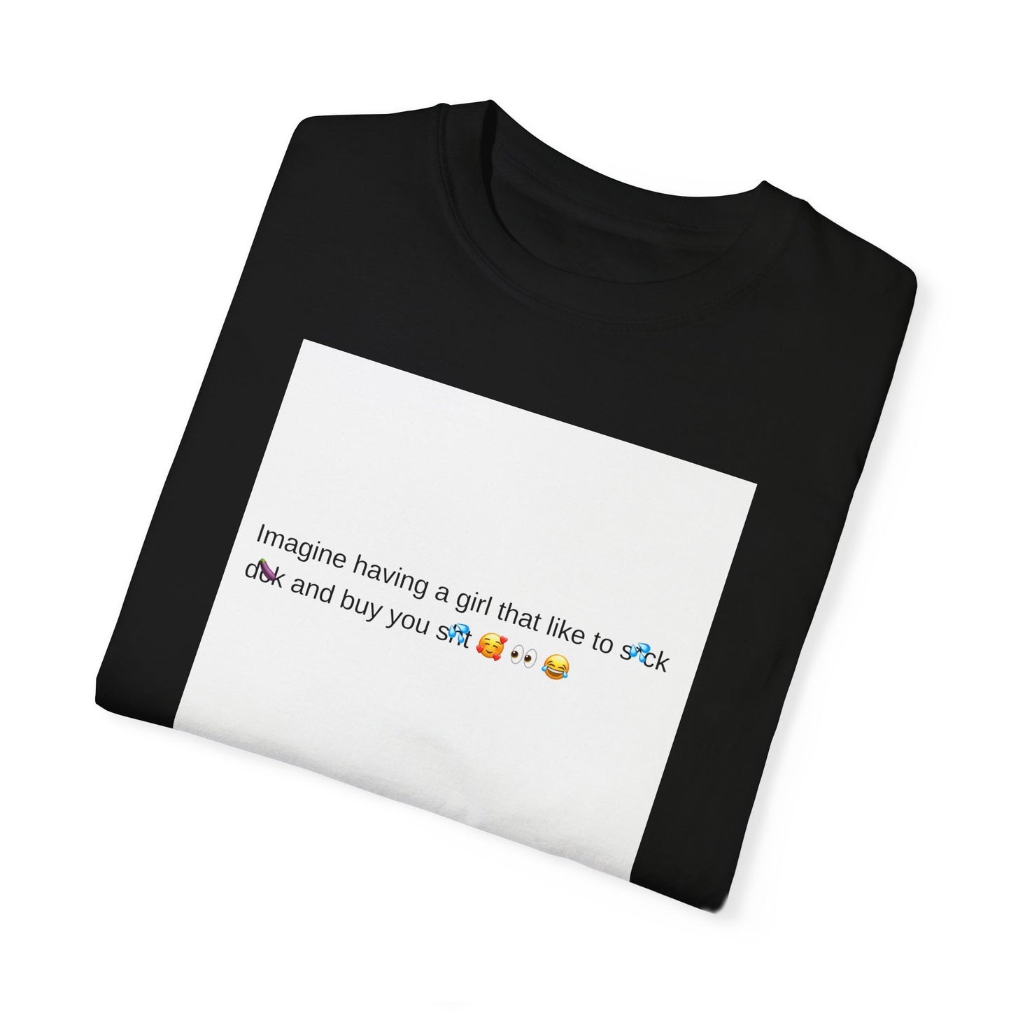 Casual Unisex T-Shirt - 'Imagine Having a Girl' MANLIFE Graphic Tee