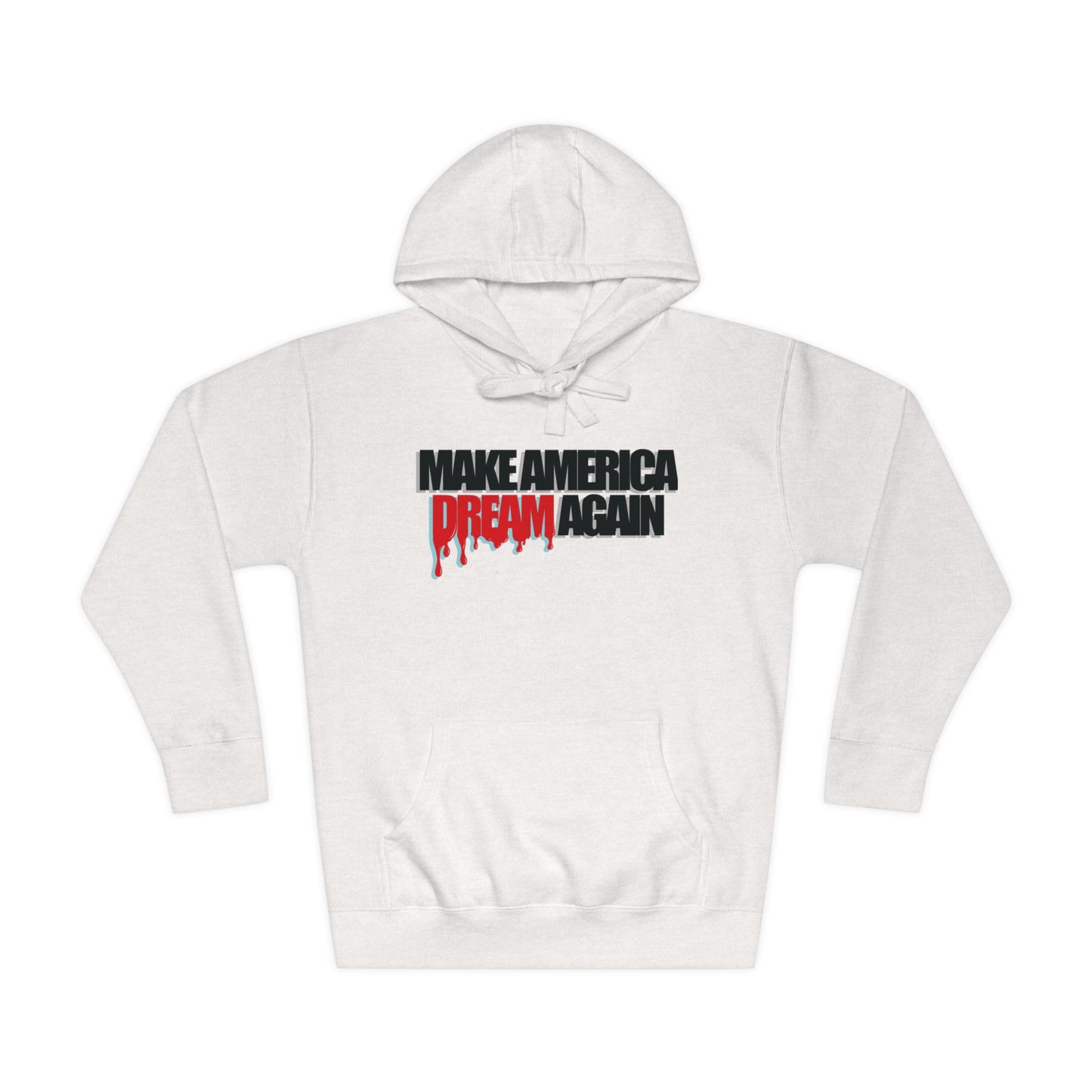 Make America Dream Again Unisex Fleece Hoodie