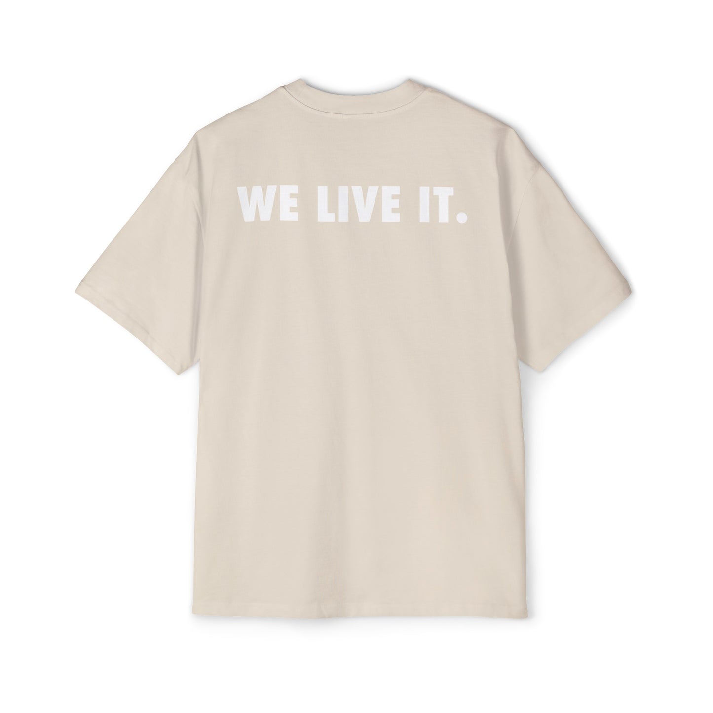 We Live it Ye| Heavy Oversized Tee