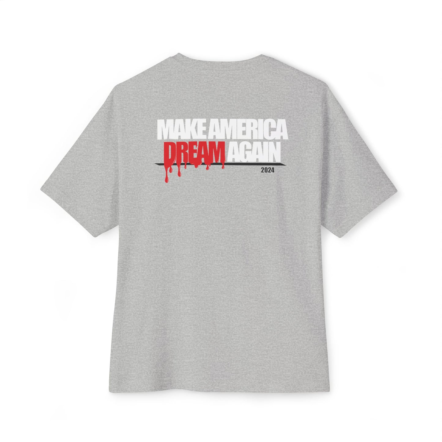 Make America Dream Again| Thisisdreamz Oversized Boxy Tee