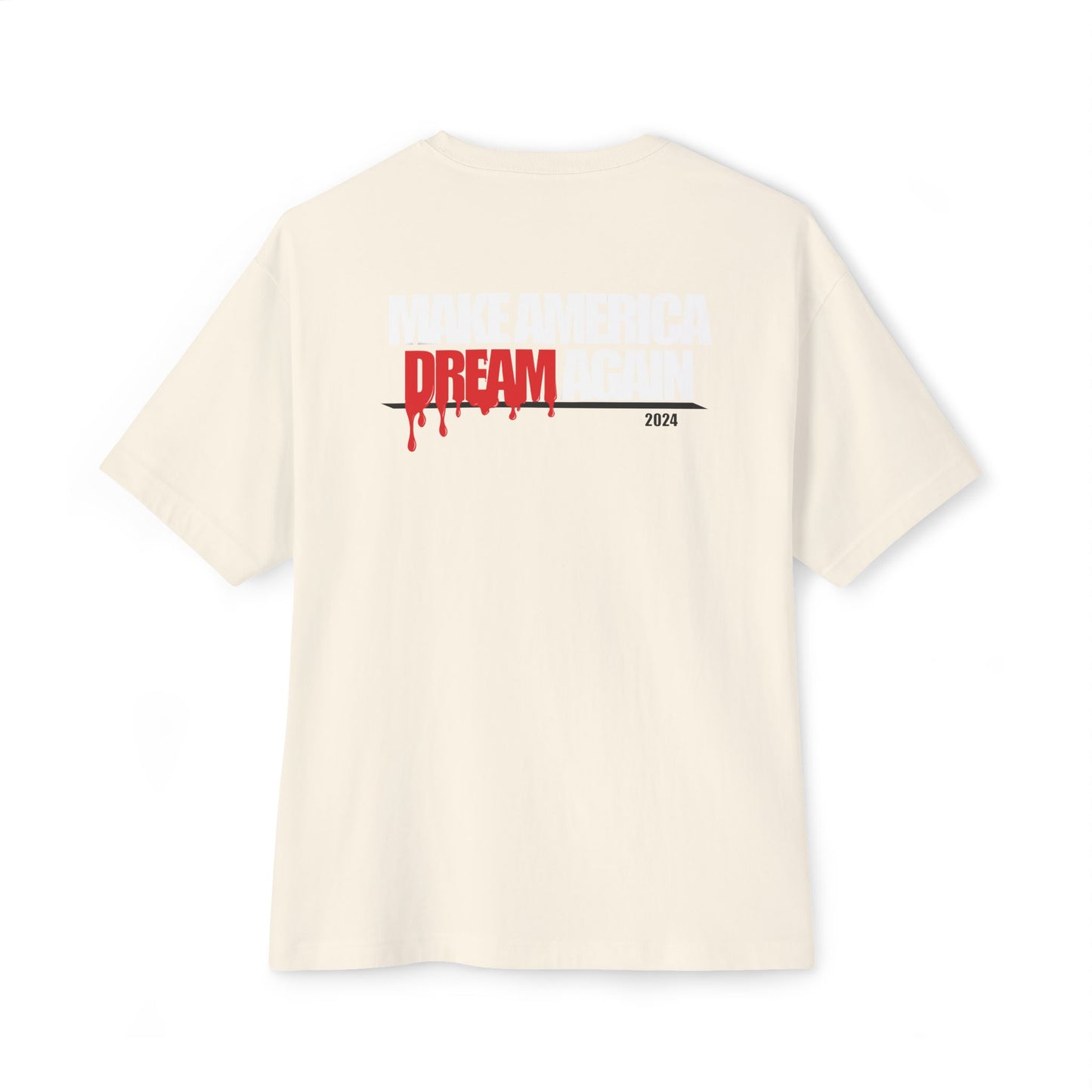 Make America Dream Again| Thisisdreamz Oversized Boxy Tee