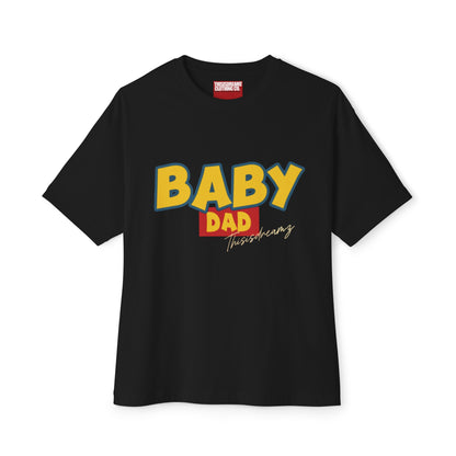 Baby Dad | Thisisdreamz Oversized Boxy Tee