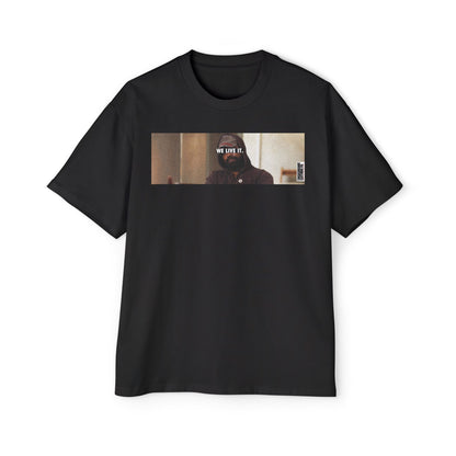 We Live it Ye| Heavy Oversized Tee