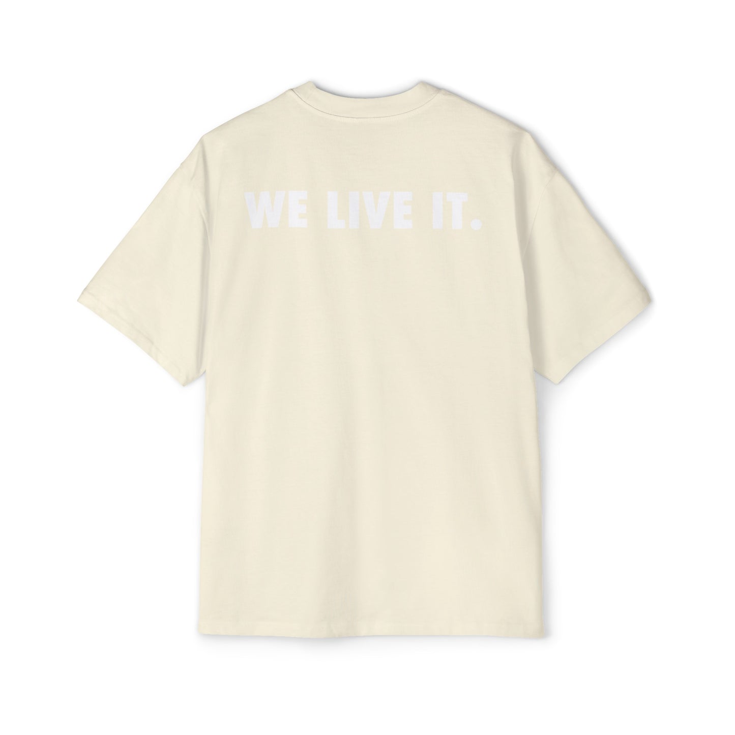 We Live it Ye| Heavy Oversized Tee