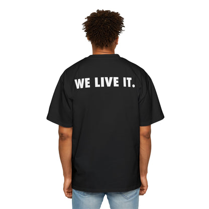 We Live it Ye| Heavy Oversized Tee