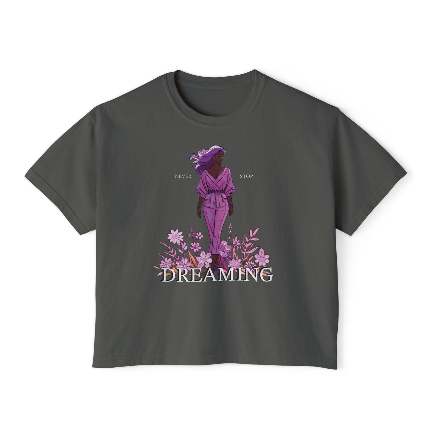 NEVER STOP DREAMING Women's Boxy Tee